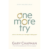One More Try: What to Do When Your Marriage Is Falling Apart - Paperback