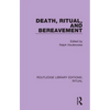 Death, Ritual, and Bereavement - Paperback