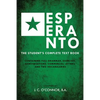 Esperanto (the Universal Language): The Student's Complete Text Book; Containing Full Grammar, Exercises, Conversations, Commercial Letters, and Two V - Paperback
