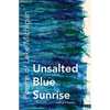 Unsalted Blue Sunrise: Poems of Lake Michigan - Paperback