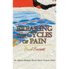 Breaking the Cycles of Pain: Soul Secrets - Hardcover
