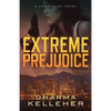 Extreme Prejudice: A Jinx Ballou Novel - Paperback