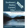 Southeast Alaska Current Atlas: From Grenville to Skagway, Second Edition - Paperback