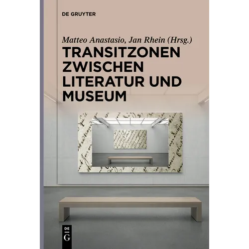 Transitzonen Zwischen Literatur Und Museum - Paperback