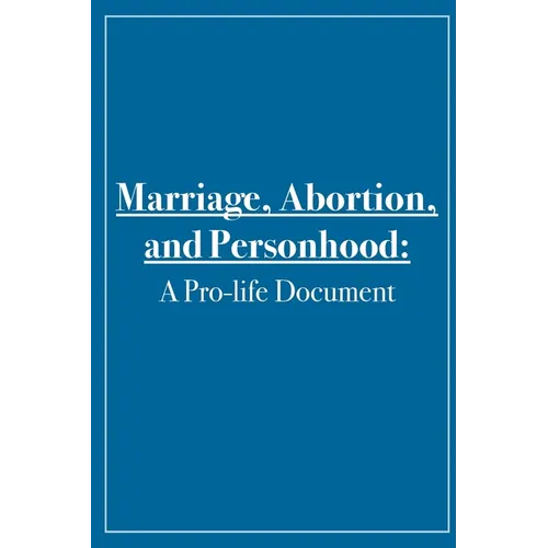 Marriage, Abortion, and Personhood: A Pro-life Document - Paperback
