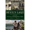 Devil's Lake, Wisconsin and the Civilian Conservation Corps - Hardcover
