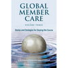 Global Member Care Volume 3: Stories and Strategies for Staying the Course - Paperback