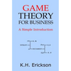 Game Theory for Business: A Simple Introduction - Paperback