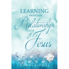 Learning From The Relationships Of Jesus - Paperback