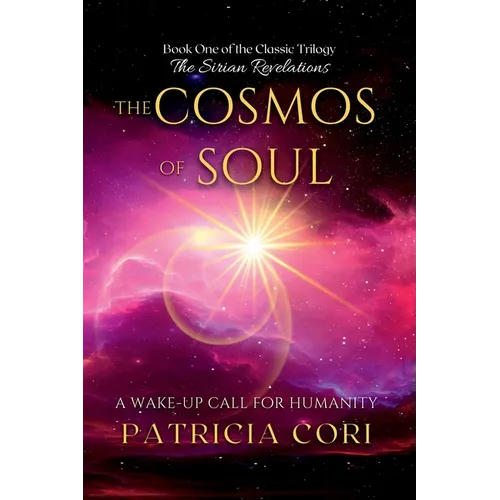 The Cosmos of Soul: A Wake-up Call for Humanity - Paperback