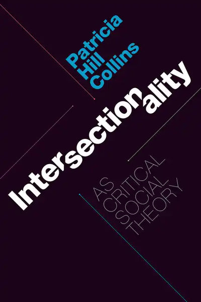 Intersectionality as Critical Social Theory - Paperback