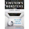 Einstein's Monsters: The Life and Times of Black Holes - Paperback