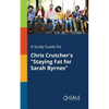 A Study Guide for Chris Crutcher's "Staying Fat for Sarah Byrnes" - Paperback