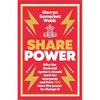 Share Power: How Ordinary People Can Change the Way That Capitalism Works - And Make Money Too - Paperback