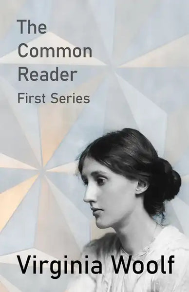 The Common Reader - First Series - Paperback
