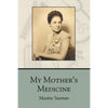 My Mother's Medicine: poems - Paperback
