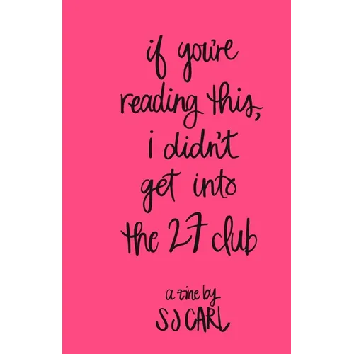 If You're Reading This, I Didn't Get Into the 27 Club - Paperback