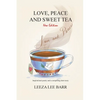 Love, Peace and Sweet Tea - Paperback