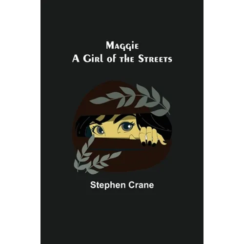 Maggie: A Girl of the Streets - Paperback