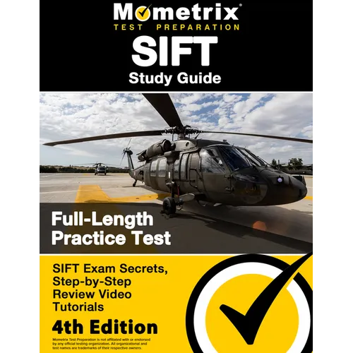 SIFT Study Guide - SIFT Exam Secrets, Full-Length Practice Test, Step-by Step Review Video Tutorials: [4th Edition] - Paperback