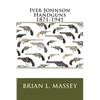 Iver Johnson Handguns 1871-1941 - Paperback