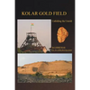 Kolar Gold Field: (Unfolding the Untold) - Paperback
