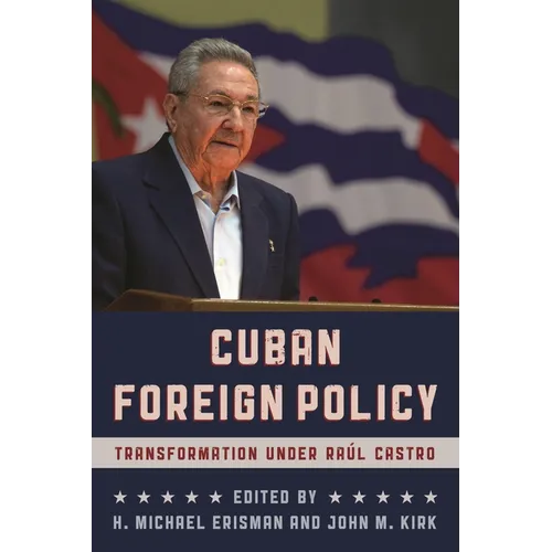 Cuban Foreign Policy: Transformation Under Raúl Castro - Paperback