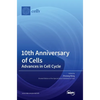 10th Anniversary of Cells: Advances in Cell Cycle - Hardcover