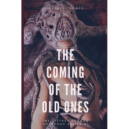 The Coming of the Old Ones: A trio of Lovecraftian Stories - Paperback