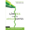 Límites Con Los Adolescentes: Cuando Decir 'Sí', Cómo Decir 'No' - Paperback