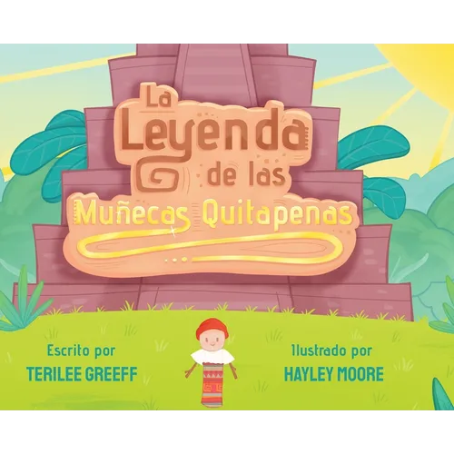 La Leyenda de Las Muñecas Quitapenas - Hardcover