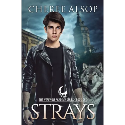 Werewolf Academy Book 1: Strays: Strays - Paperback