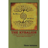 The Kybalion: A Study of the Hermetic Philosophy of Ancient Egypt and Greece - Paperback