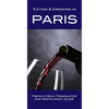 Eating & Drinking in Paris: French Menu Translator and Restaurant Guide - Paperback