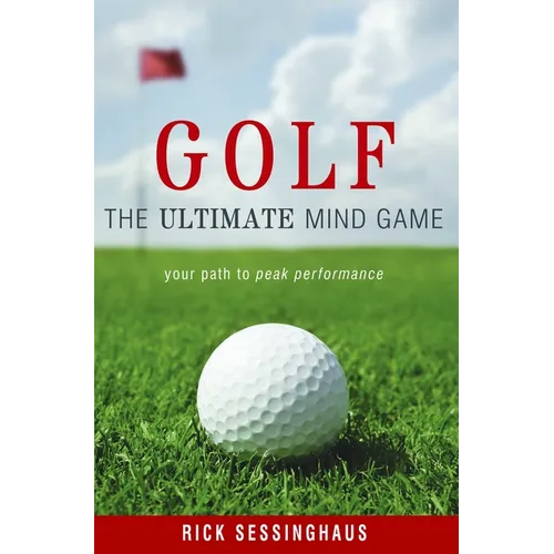 Golf: The Ultimate Mind Game - Paperback