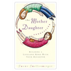 The Mother Daughter Connection: Building a Lifelong Bond with Your Daughter - Paperback