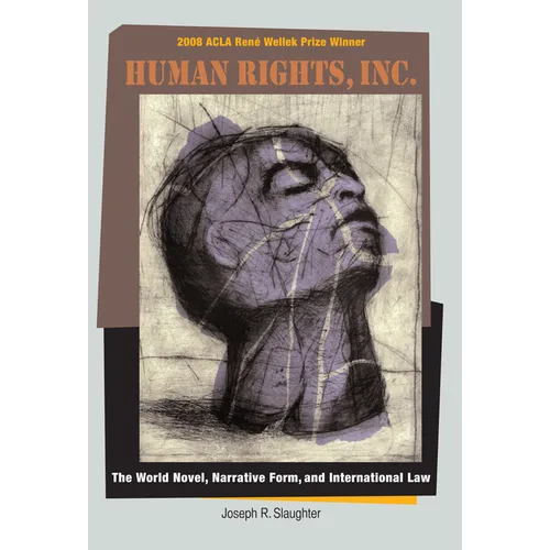 Human Rights, Inc.: The World Novel, Narrative Form, and International Law - Paperback