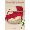 Crochet Guide for Dummies Learn How to Crochet & Start Creating Amazing Things - Paperback