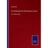 The Edinburgh New Philosophical Journal: Vol. IX New Series - Paperback