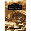 Bloomington and Indiana University, IN - Paperback