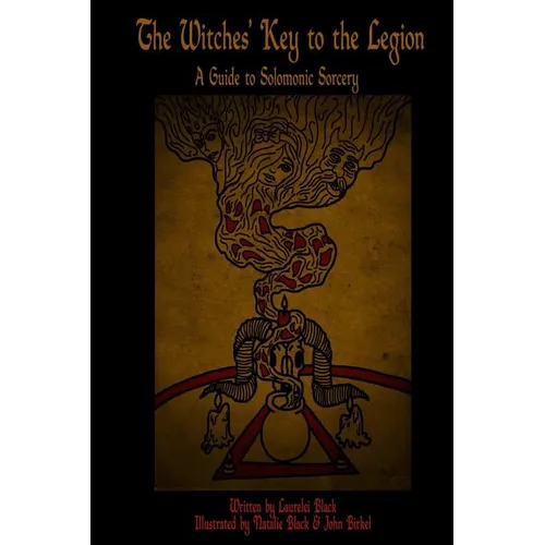 The Witches' Key to the Legion: A Guide to Solomonic Sorcery - Paperback