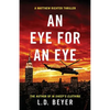 An Eye For An Eye: An Action-Packed Political Thriller - Paperback