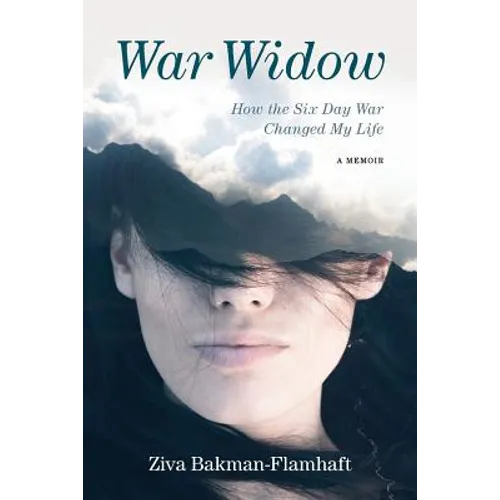 War Widow: How the Six Day War Changed My Life A Memoir - Paperback
