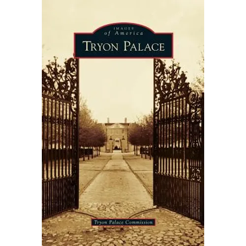 Tryon Palace - Hardcover