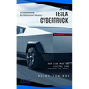 Tesla Cybertruck: Revolutionizing the Automotive Industry (How Elon Musk and Electric Cars Changed the World) - Paperback