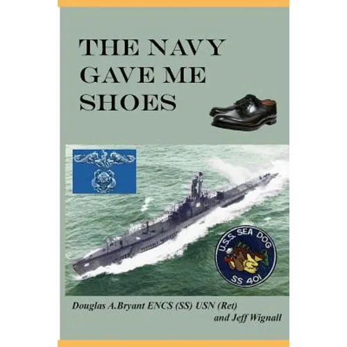 The Navy Gave Me Shoes - Paperback