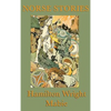 Norse Stories: Classic Retellings of Norse Myths from the Eddas - Hardcover