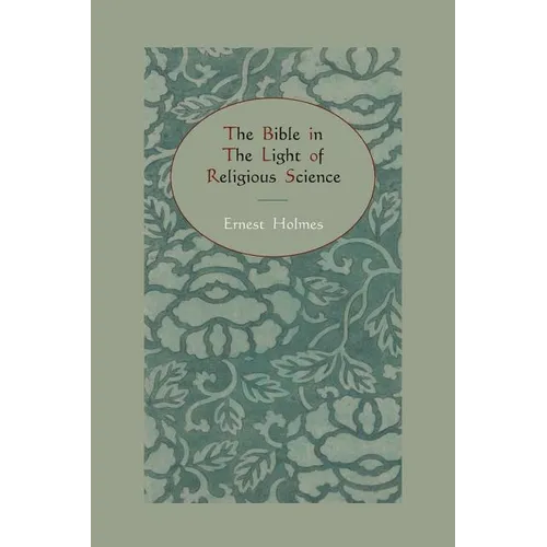 The Bible in the Light of Religious Science - Paperback