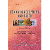 Human Development and Faith, Second Edition: Life-Cycle Stages of Body, Mind, and Soul - Paperback