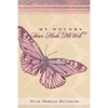 My Wounds Have Made Me Well - Paperback